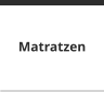 Matratzen