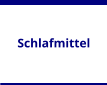 Schlafmittel