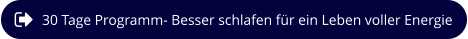 30 Tage Programm- Besser schlafen für ein Leben voller Energie